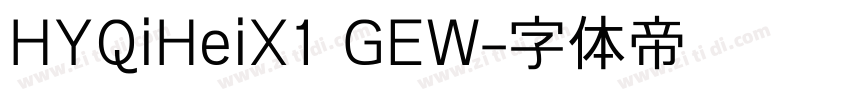 HYQiHeiX1 GEW字体转换